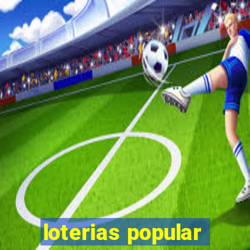 loterias popular